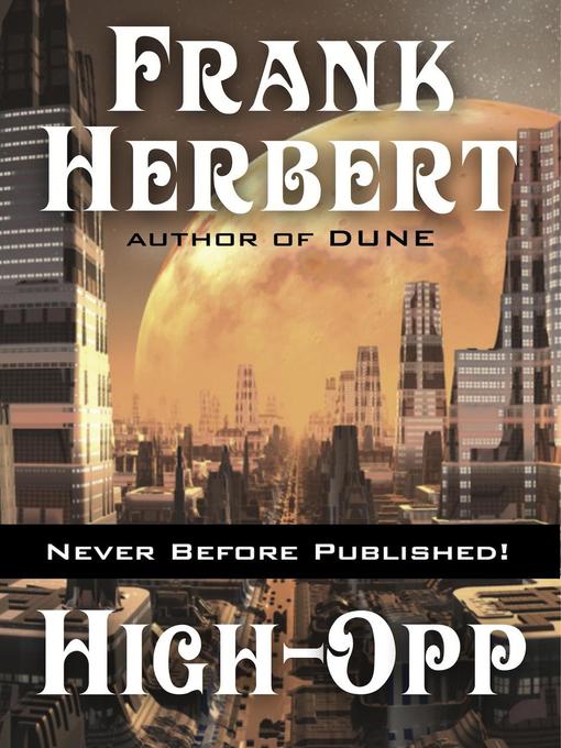 Title details for High-Opp by Frank Herbert - Available